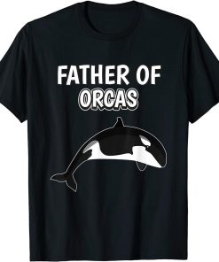 Mens Boys Orca Dad Father"s Day Father Of Orcas T-Shirt