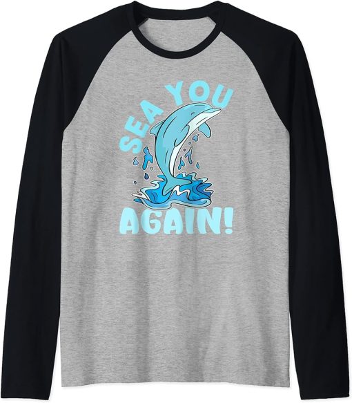 Dolphins: Sea You Again! Raglan Baseball Tee